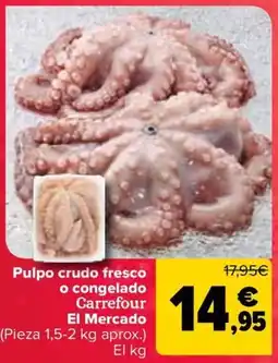Carrefour Pulpo crudo fresco o congelado Carrefour El Mercado oferta