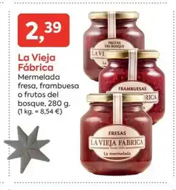 Suma Supermercados LA VIEJA FÁBRICA Mermelada fresa, frambuesa o frutos del bosque oferta