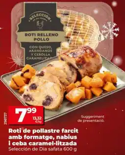 Dia SELECCIÓN DE DIA Roti de pollastre farcit amb formatge, nabius i ceba caramel·litzada oferta