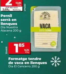 Dia DIA EL CENCERRO Formatge tendre de vaca en llenques oferta