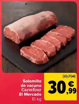 Carrefour Solomillo de vacuno Carrefour El Mercado oferta