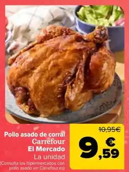 Carrefour Pollo asado de corral Carrefour El Mercado oferta