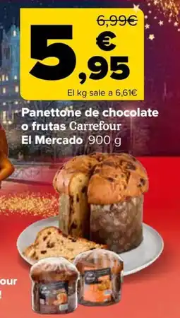 Carrefour Panettone de chocolate o frutas Carrefour El Mercado oferta