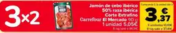 Carrefour Jamón de cebo ibérico 50% raza ibérica Corte Extrafino Carrefour El Mercado oferta