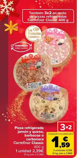 Carrefour Pizza refrigerada jamón y queso, barbacoa o carbonara Carrefour Classic oferta
