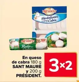 Carrefour SANT MAURE y PRÉSIDENT En queso de cabra oferta