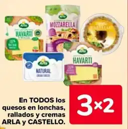 Carrefour ARLA Y CASTELLO En todos los quesos en lonchas, rallados y cremas oferta