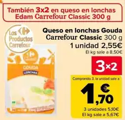 Carrefour Queso en lonchas Gouda Carrefour Classic oferta
