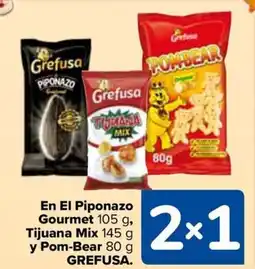Carrefour GREFUSA En El Piponazo Gourmet Tijuana Mix y Pom-Bear oferta