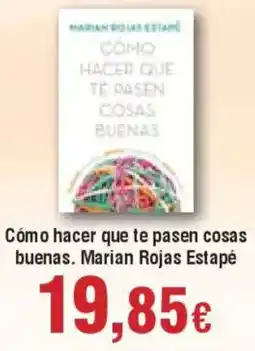 Hiper FROIZ Cómo hacer que te pasen cosas buenas. Marian Rojas Estapé oferta
