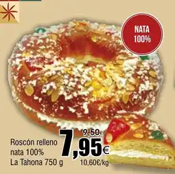 FROIZ Roscón relleno nata 100% La Tahona oferta