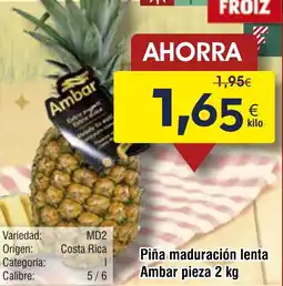 FROIZ Piña maduración lenta Ambar pieza oferta