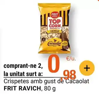 Frit ravich - crispetes amb gust de cacaolat