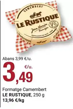 BonpreuEsclat Le rustique - formatge camembert oferta