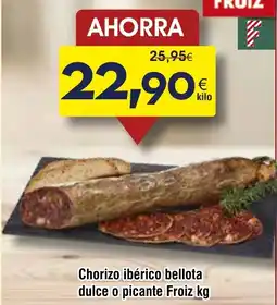 FROIZ FROIZ Chorizo ibérico bellota dulce o picante oferta