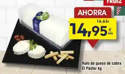 FROIZ Rulo de queso de cabra El Pastor oferta