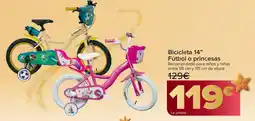 Carrefour Bicicleta 14" Fútbol o princesas oferta
