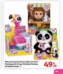 Alcampo Mascotas interactivas Little Live Pets Flamingo the Poop, My Baby Monkey My Baby Panda oferta
