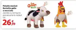 Alcampo Peluche musical Bartolito gallo o vaca Lola oferta