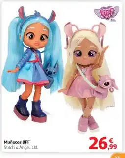 Alcampo Muñecas bff oferta