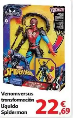 Alcampo SPIDERMAN Venomversus transformación Líquida oferta