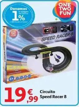 Alcampo ONE TWO FUN Circuito Speed Racer 8 oferta