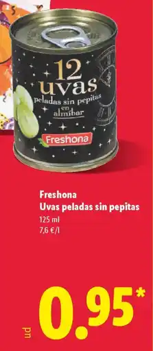 Lidl FRESHONA Uvas peladas sin pepitas oferta