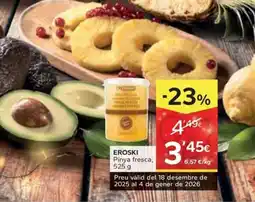 Caprabo EROSKI Pinya fresca oferta