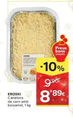 Caprabo EROSKI Canelons de carn amb beixamel oferta
