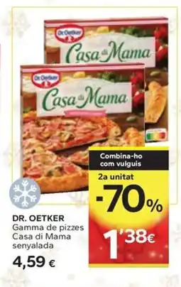 Caprabo DR. OETKER Gamma de pizzes Casa di Mama senyalada oferta
