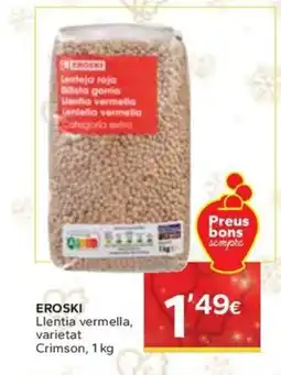 Caprabo EROSKI Llentia vermella, varietat Crimson oferta