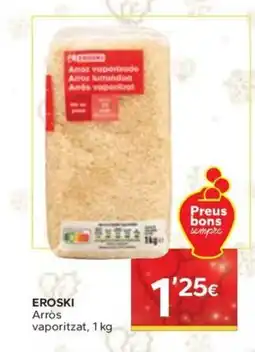 Caprabo EROSKI Arròs vaporitzat oferta
