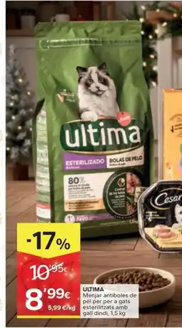 Caprabo ULTIMA Menjar antiboles de pèl per per a gats esterilitzats amb gall dindi oferta