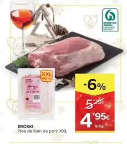 Caprabo EROSKI Tros de llom de porc XXL oferta
