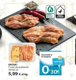 Caprabo EROSKI Cuixa de pollastre sense os oferta