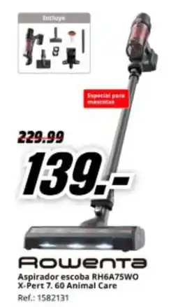 MediaMarkt ROWENTA Aspirador escoba RH6A75WO X-Pert 7. 60 Animal Care oferta