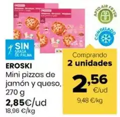 Autoservicios Familia Eroski - mini pizzas de jamon y queso oferta