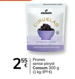 Supermercados Charter CONSUM Prunes sense pilyol oferta