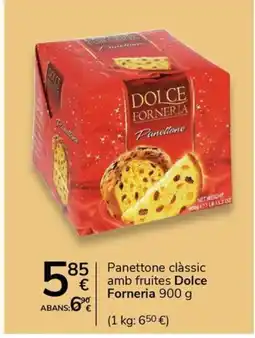 Supermercados Charter DOLCE FORNERIA Panettone clàssic amb fruites oferta