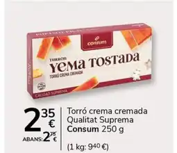 Supermercados Charter CONSUM Torró crema cremada €Qualitat Suprema oferta