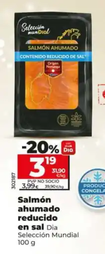 Dia SELECCIÓN MUNDIAL Salmón ahumado reducido en sal oferta