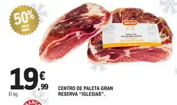 E.Leclerc IGLESIAS Centro de paleta gran reserva oferta