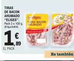 E.Leclerc ELIGES Tiras de bacon ahumado oferta