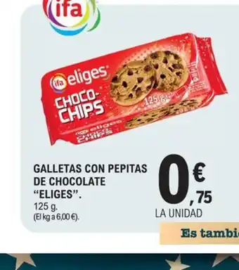 E.Leclerc ELIGES Galletas con pepitas de chocolate oferta
