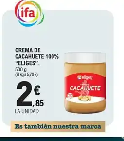 E.Leclerc ELIGES Crema de cacahuete 100% oferta