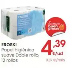 Eroski Eroski - papel higiénico suave doble rollo oferta