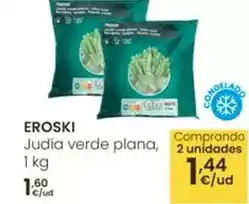 Eroski Eroski - judía verde plana oferta