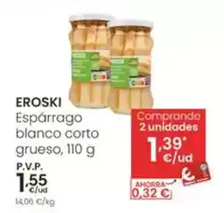 Eroski Eroski - espárrago blanco corto grueso oferta