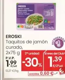 Eroski Eroski - taquitos de jamon curado oferta