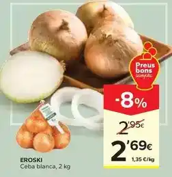 Caprabo Eroski - ceba blanca oferta